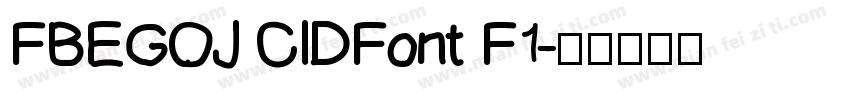 FBEGOJ CIDFont F1字体转换